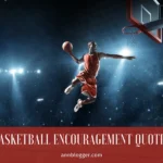 Basketball Encouragement Quotes