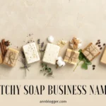 Catchy Soap Business Names