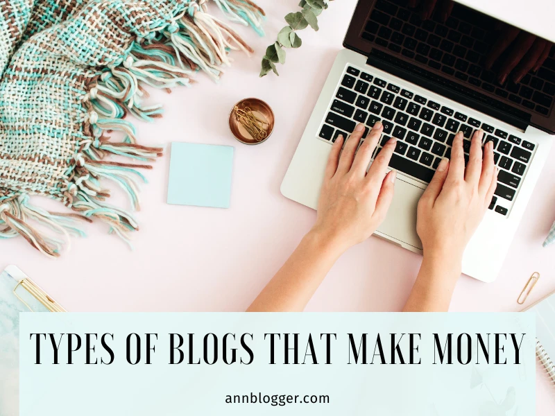 Types of Blogs That Make Money