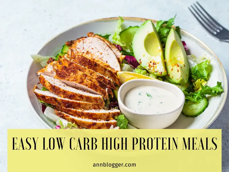 Easy Low Carb High Protein Meals