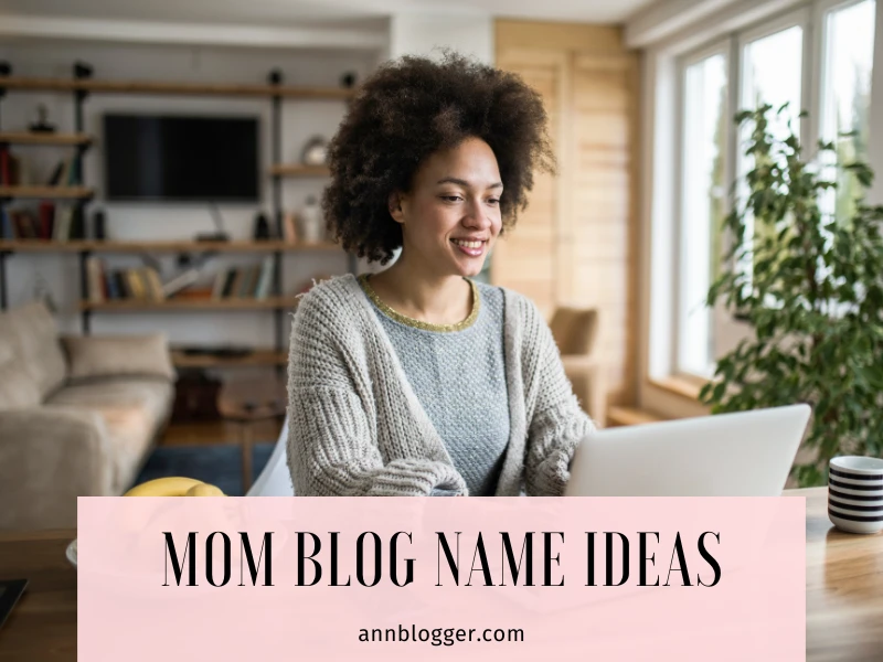 Mom Blog Name Ideas