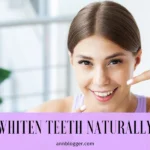 How to Whiten Teeth Naturally