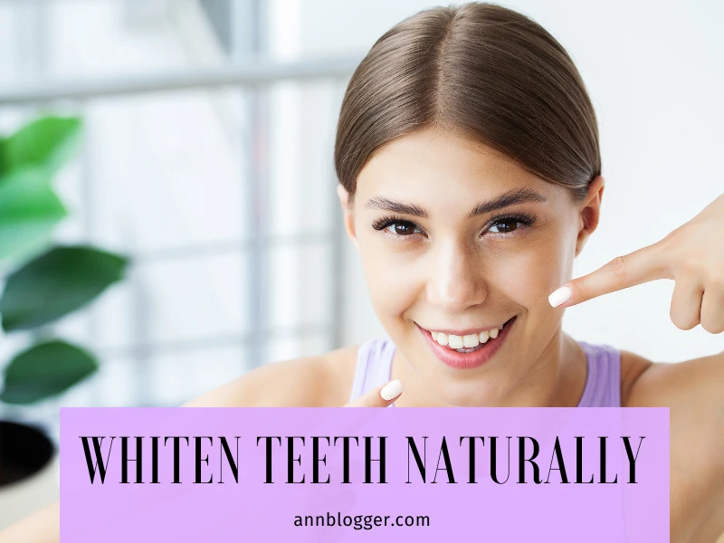 How to Whiten Teeth Naturally