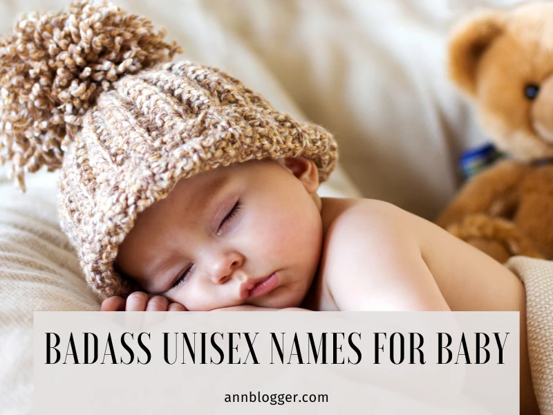 Badass Unisex Names for Baby