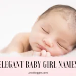 Elegant Baby Girl Names