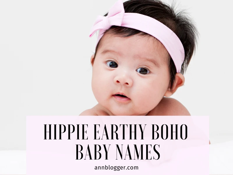 Hippie Earthy Boho Baby Names