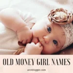 Old Money Girl Names