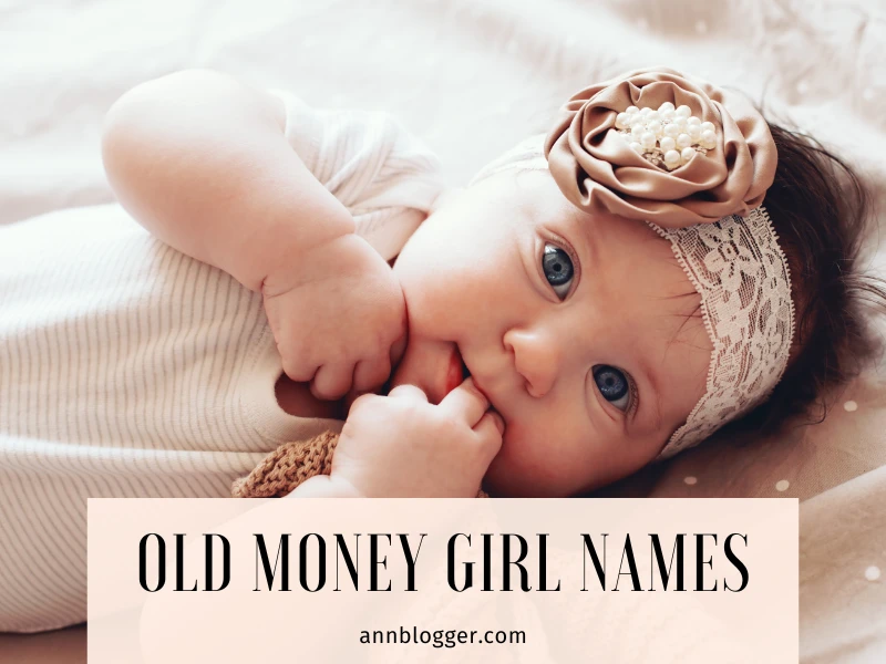 Old Money Girl Names