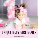 Unique Baby Girl Names