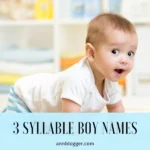 3 Syllable Boy Names with Nicknames