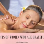 Habits of Women Who Age Gracefully